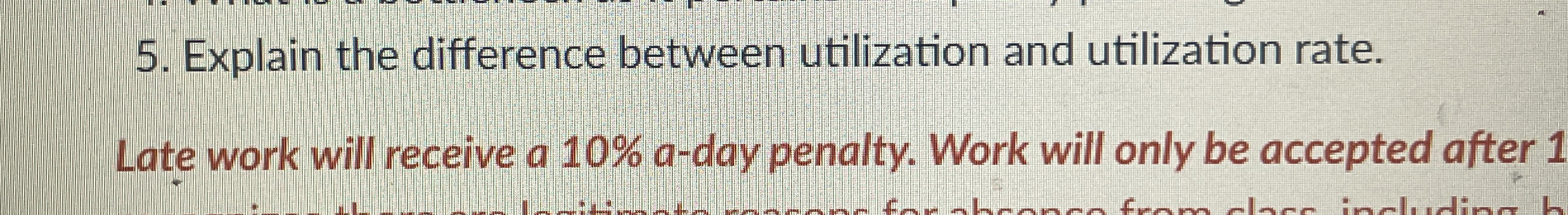  Explain the difference between utilization and utilization rate. 