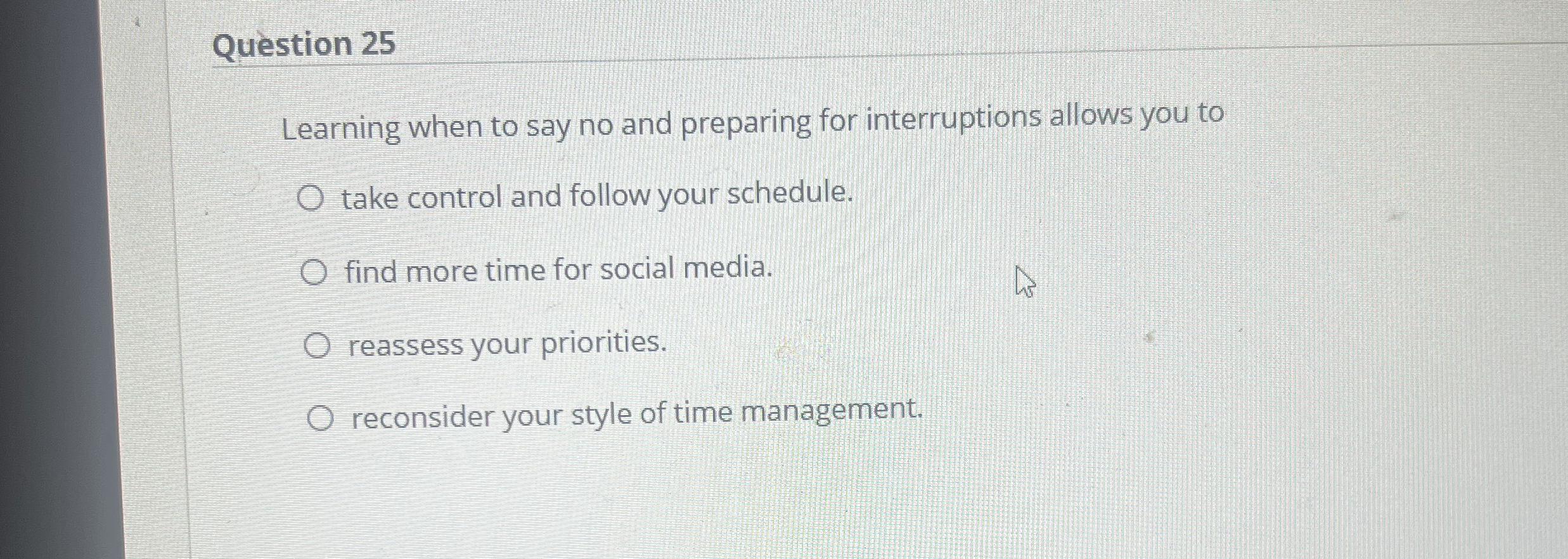  Question 25 Learning when to say no and preparing for interruptions