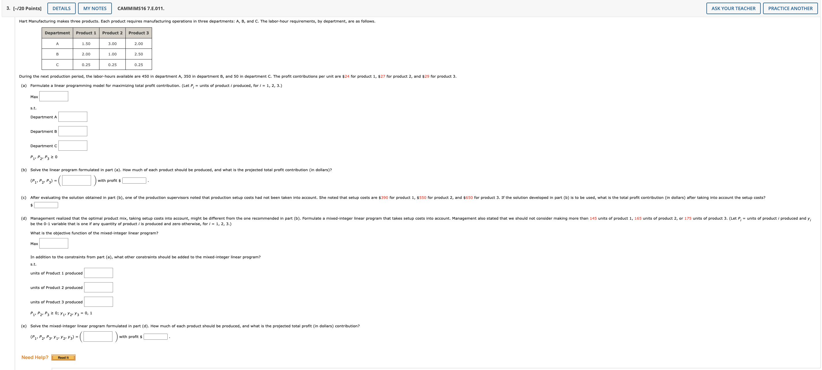  [-/20 Points] CAMMIMS167.E.011. Hart Manufacturing makes three products. Each product requires