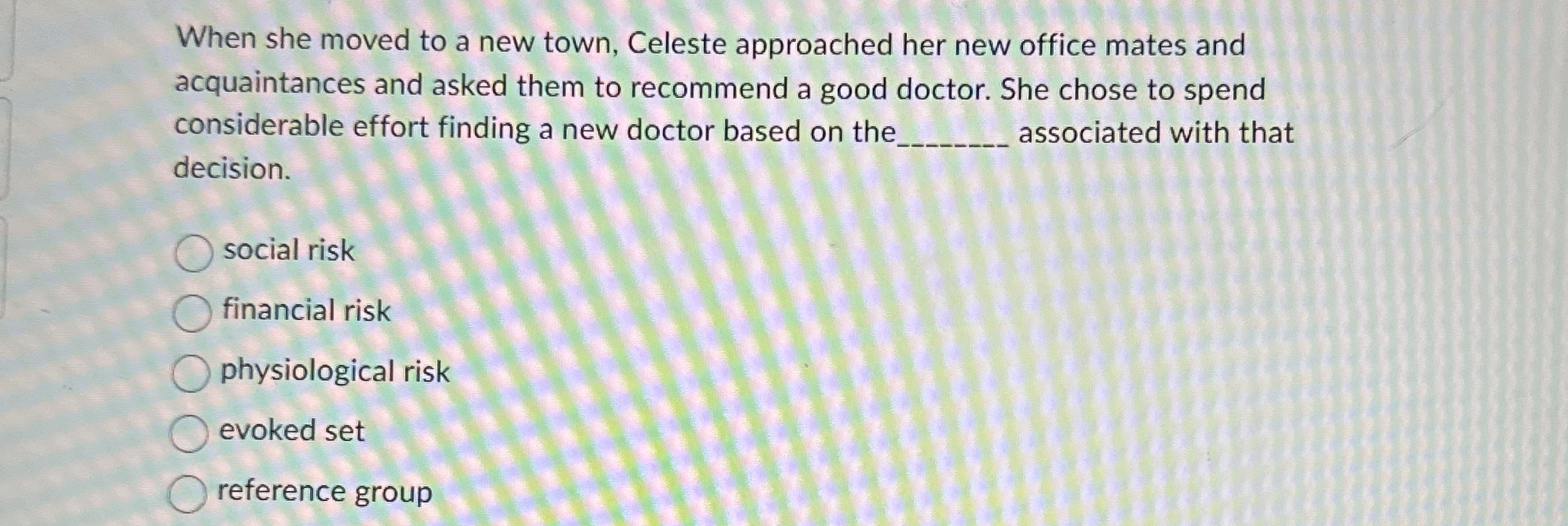  When she moved to a new town, Celeste approached her new