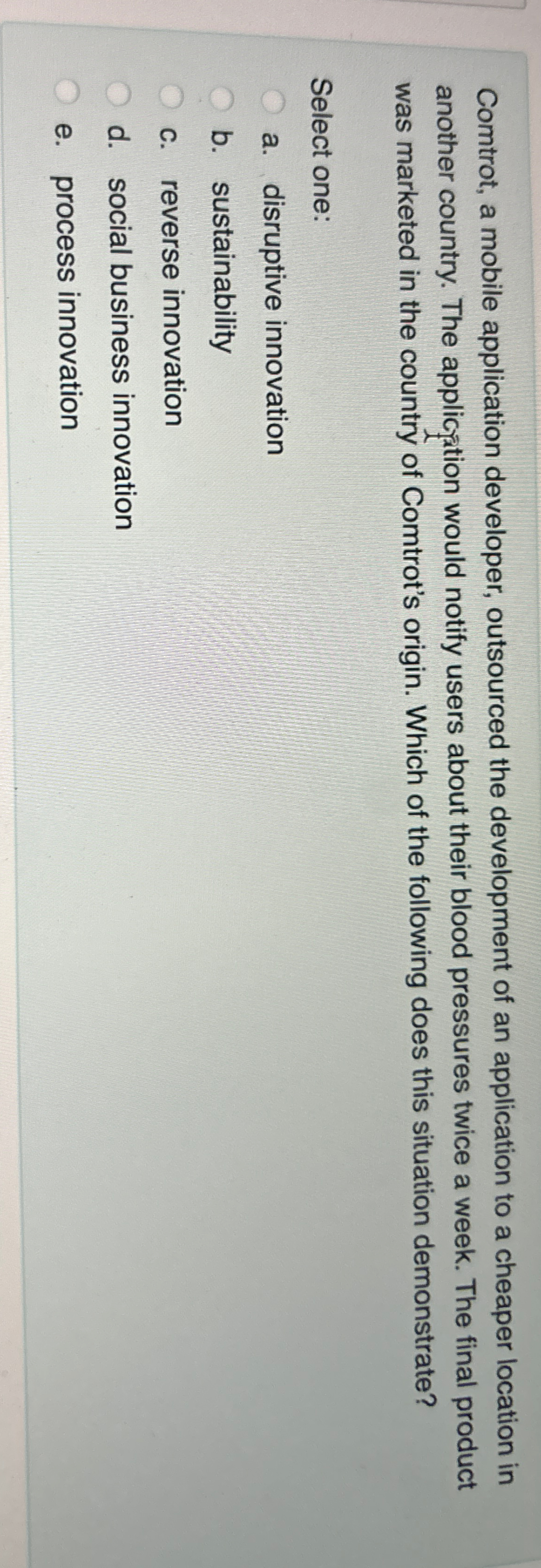  Comtrot, a mobile application developer, outsourced the development of an application