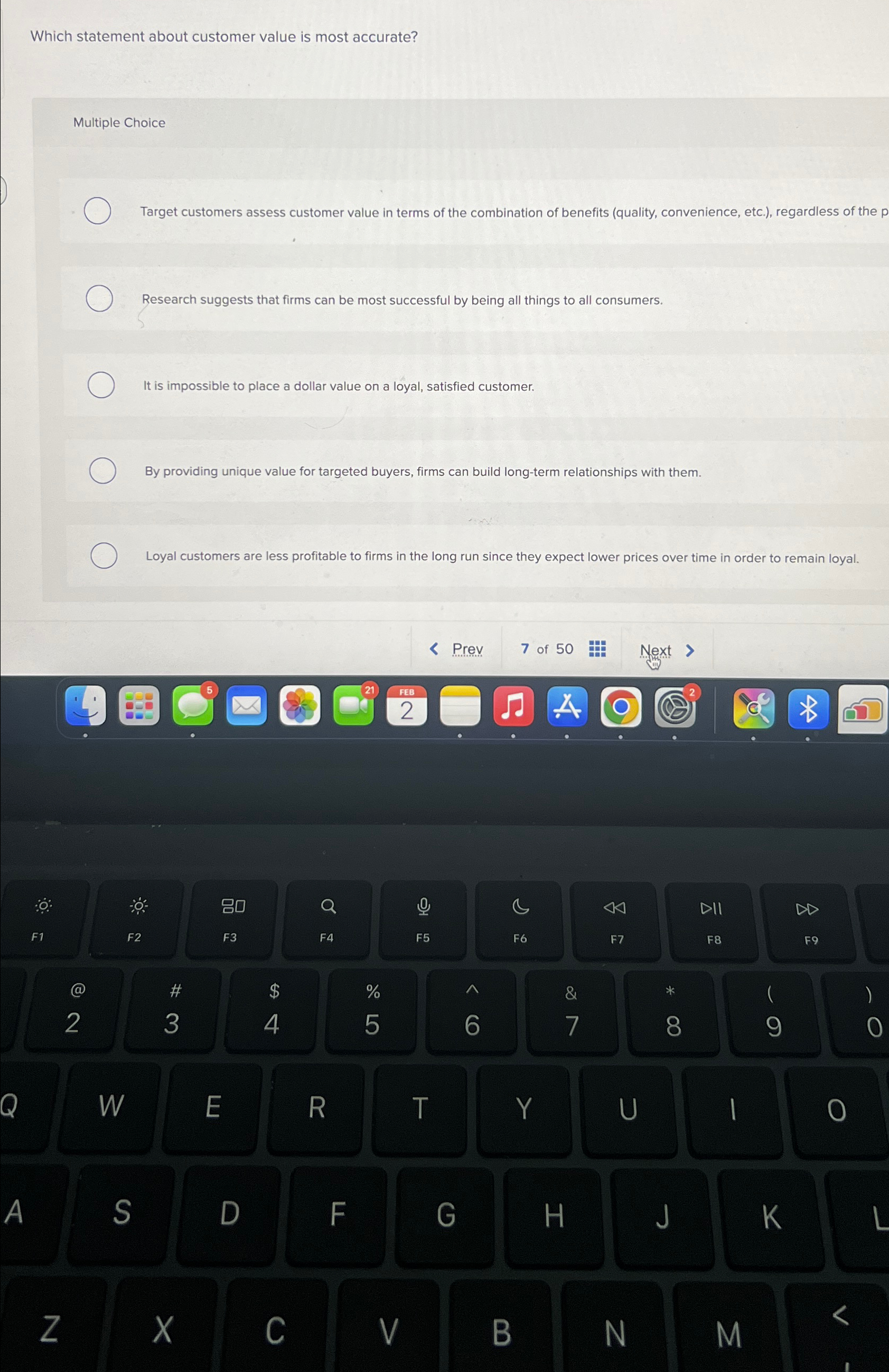  Which statement about customer value is most accurate? Multiple Choice Target