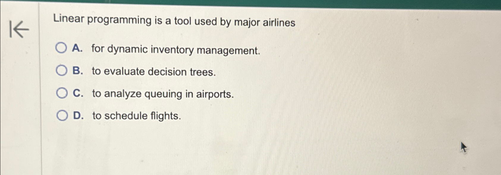  Linear programming is a tool used by major airlines A. for