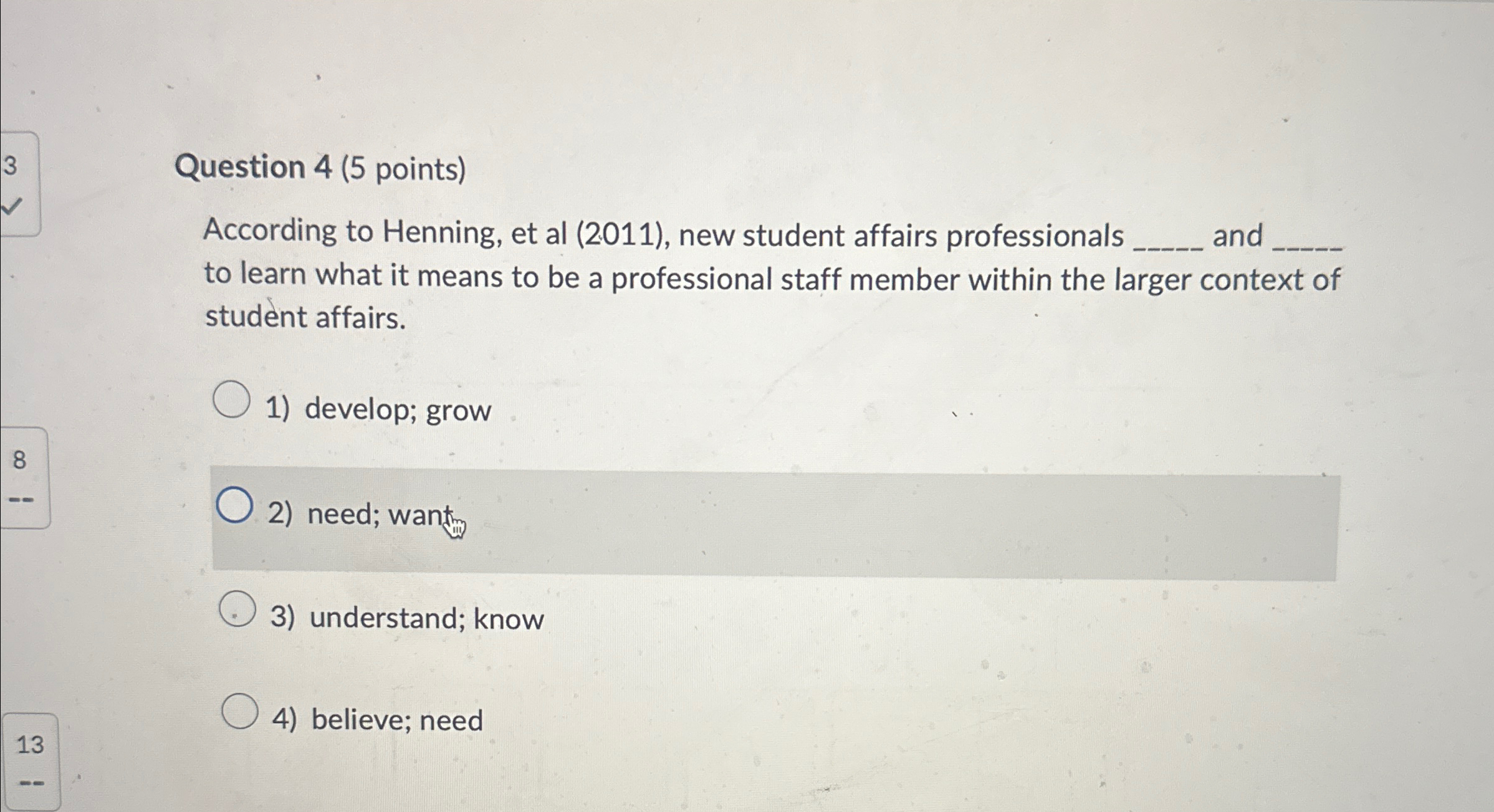  3 Question 4(5 points) According to Henning, et al (2011), new