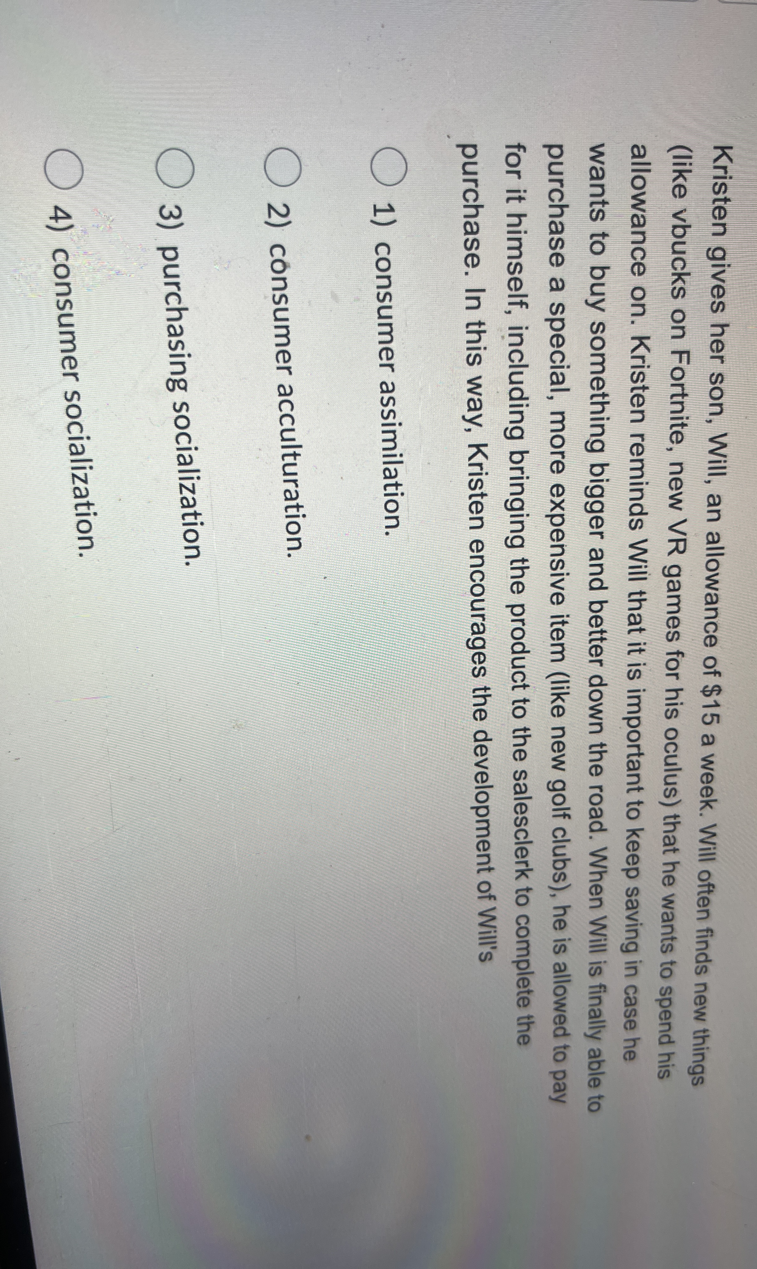  Question 6(1 point) Kristen gives her son, Will, an allowance of