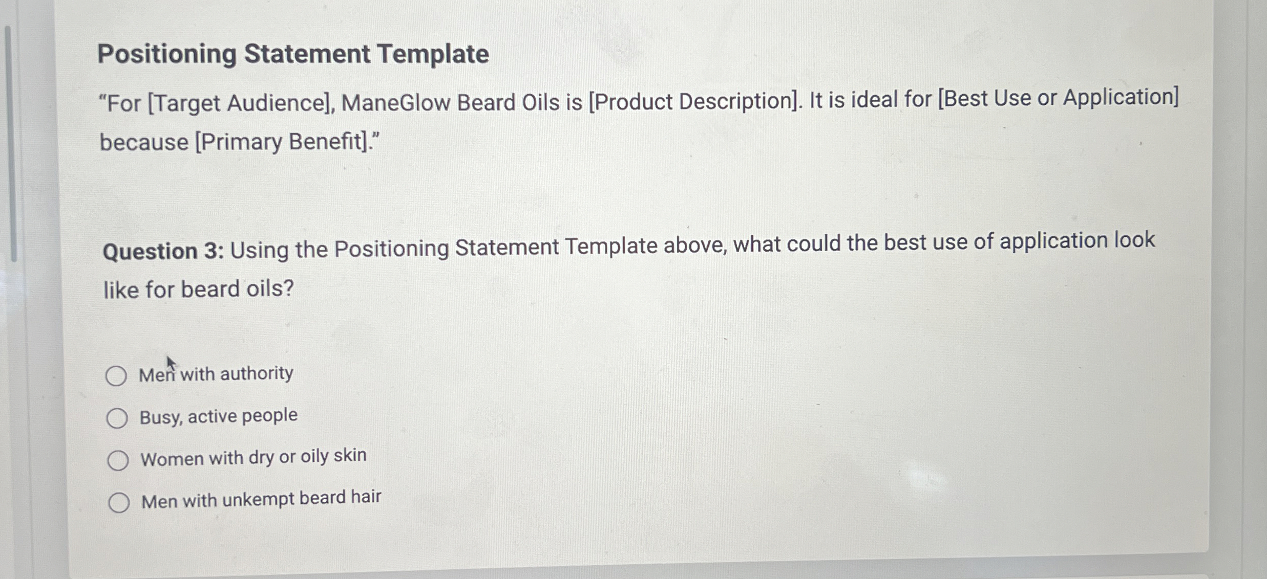  Positioning Statement Template "For [Target Audience], ManeGlow Beard Oils is [Product