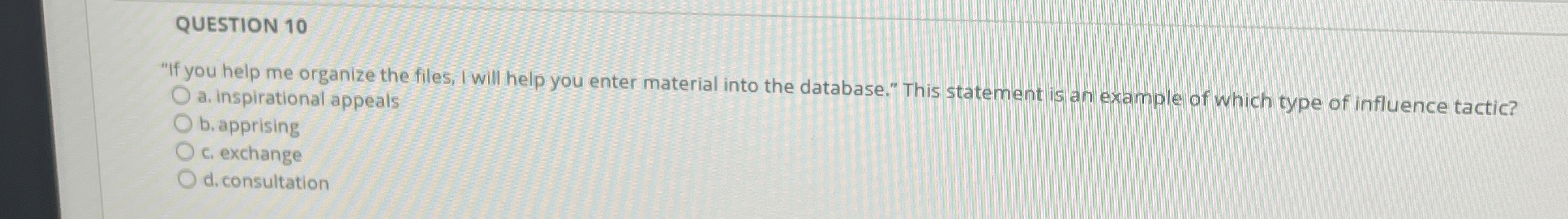  QUESTION 10 "If you help me organize the files, I will