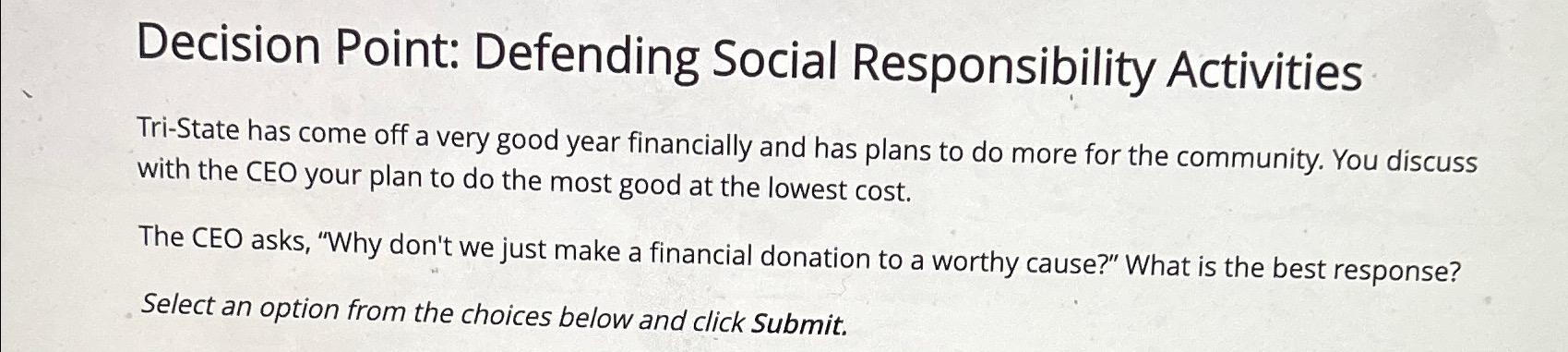 Decision Point: Defending Social Responsibility Activities Tri-State has come off a