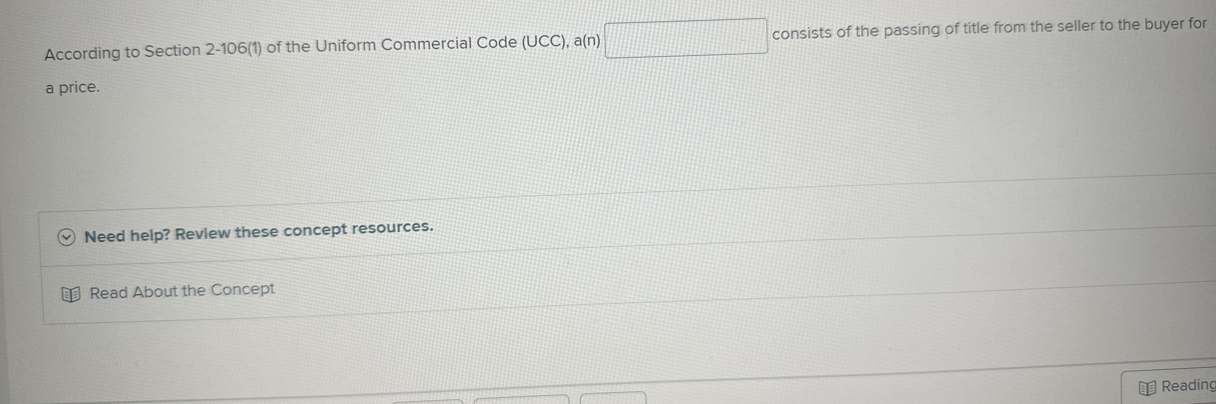  According to Section 2-106(1) of the Uniform Commercial Code (UCC), a(n)
