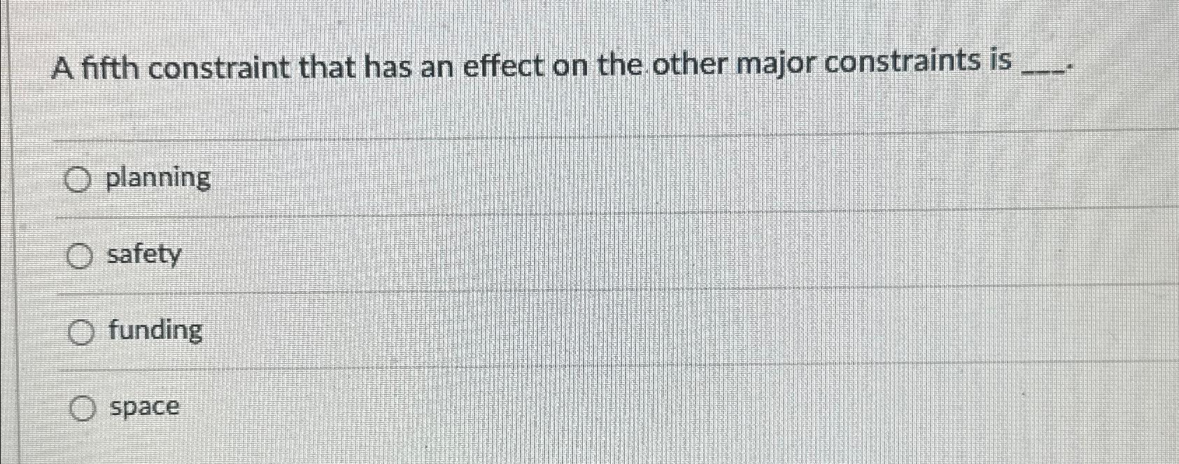  A fifth constraint that has an effect on the other major