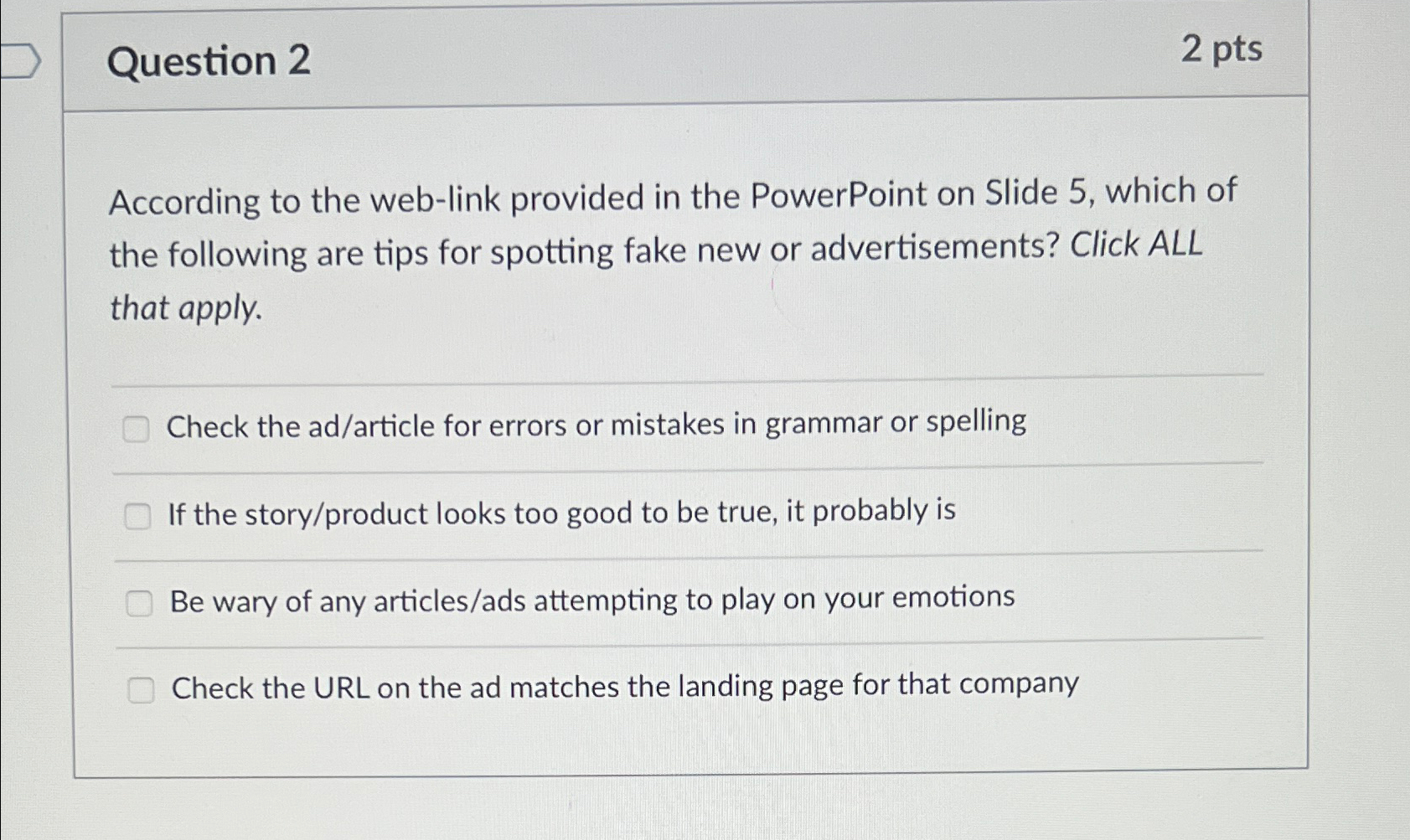  Question 2 2 pts According to the web-link provided in the