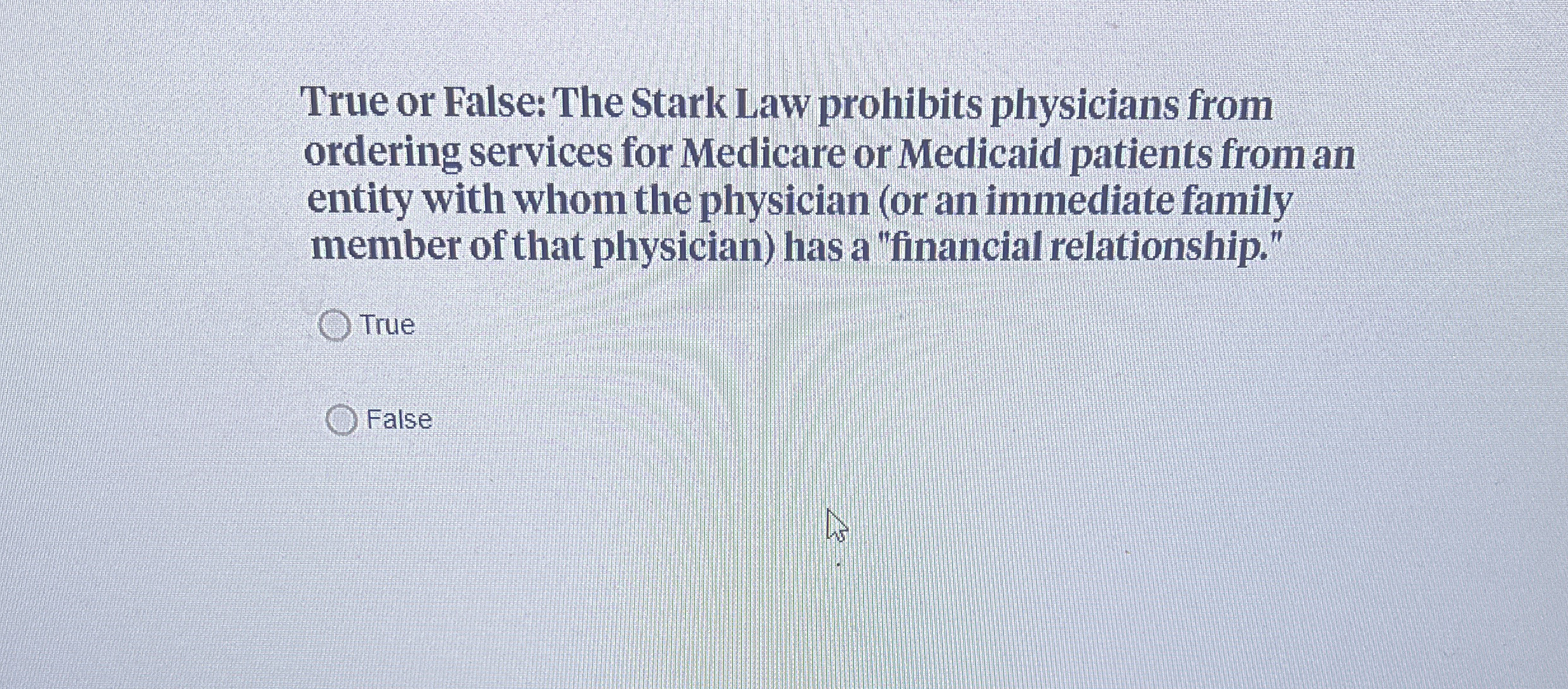  True or False: The Stark Law prohibits physicians from ordering services