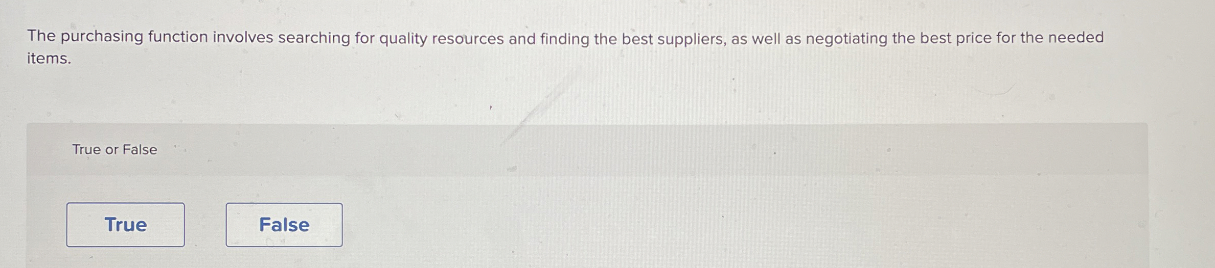  The purchasing function involves searching for quality resources and finding the