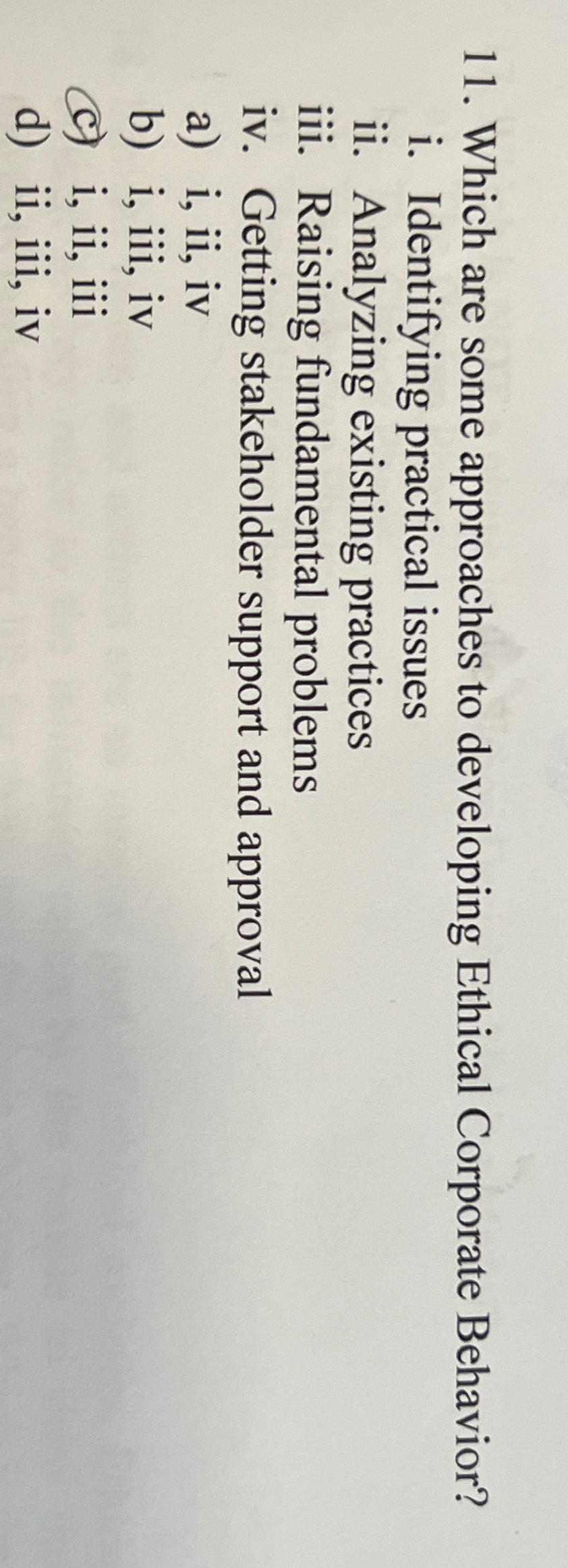  Which are some approaches to developing Ethical Corporate Behavior? i. Identifying