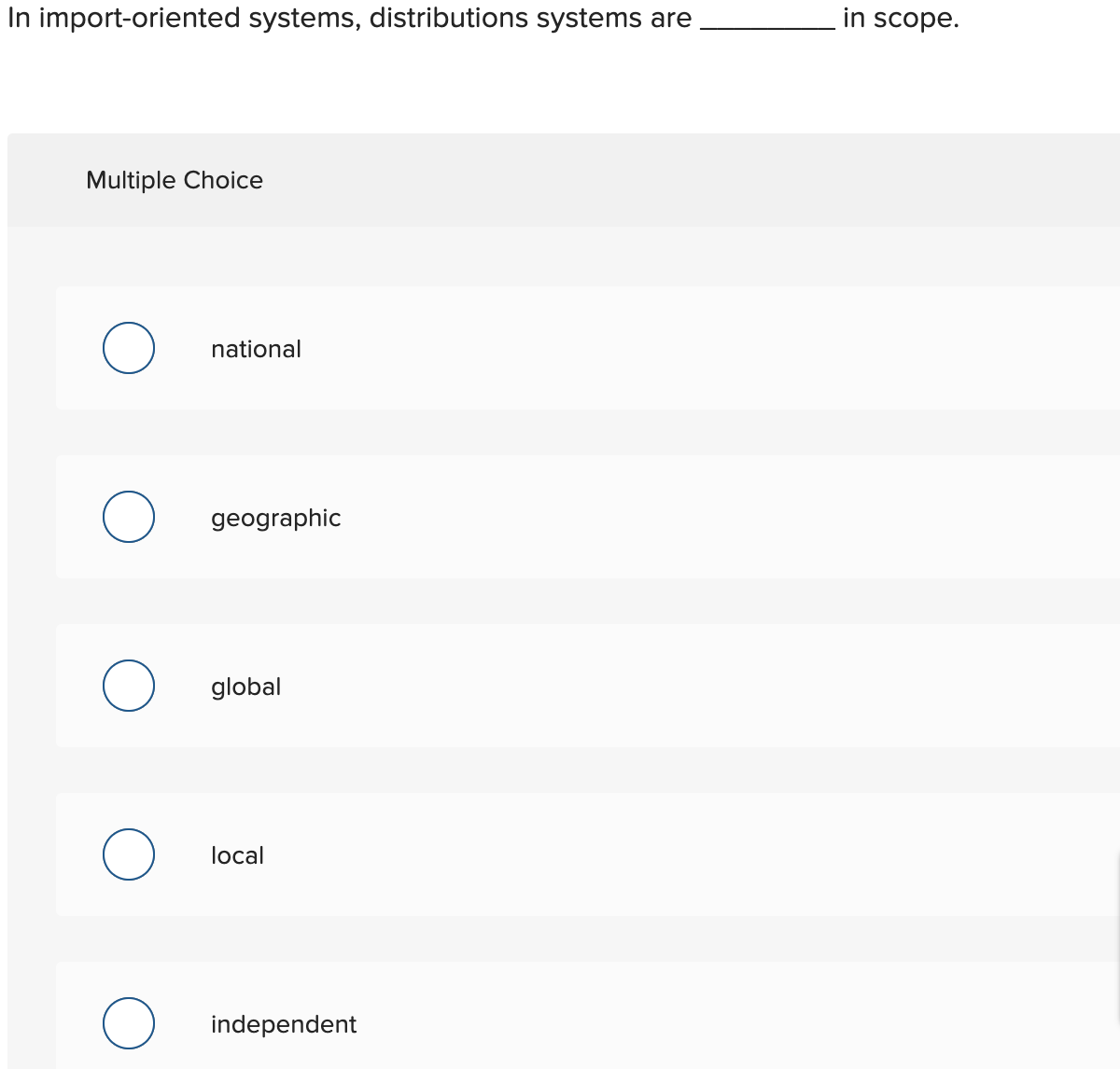 n import-oriented systems, distributions systems are in scope. Multiple Choice national