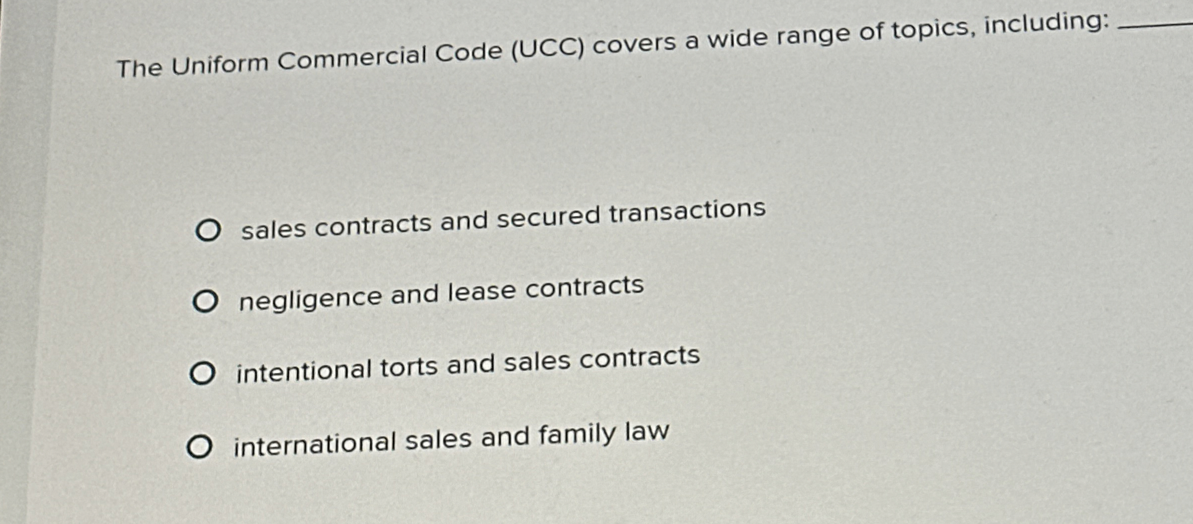  The Uniform Commercial Code (UCC) covers a wide range of topics,