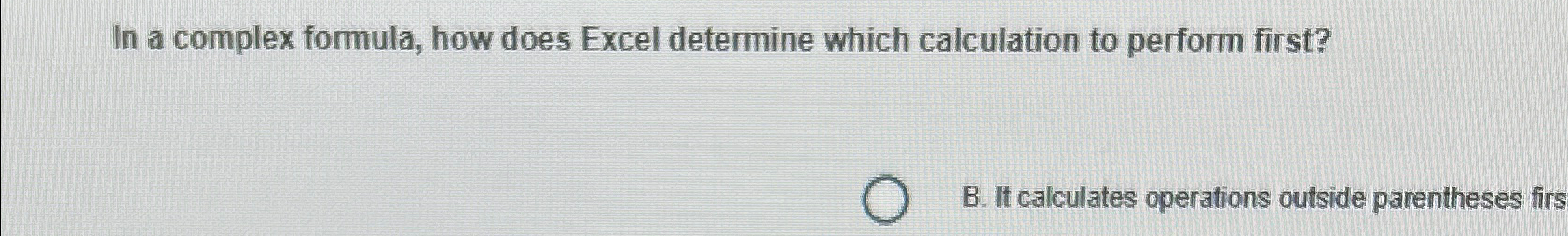  In a complex formula, how does Excel determine which calculation to