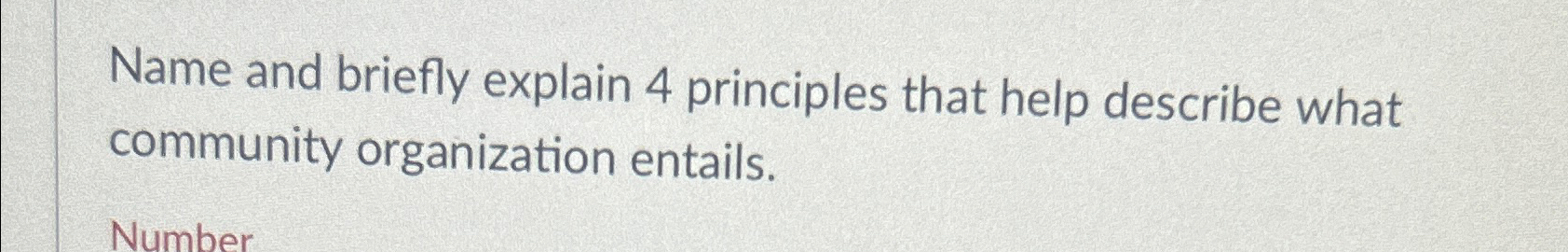  Name and briefly explain 4 principles that help describe what community