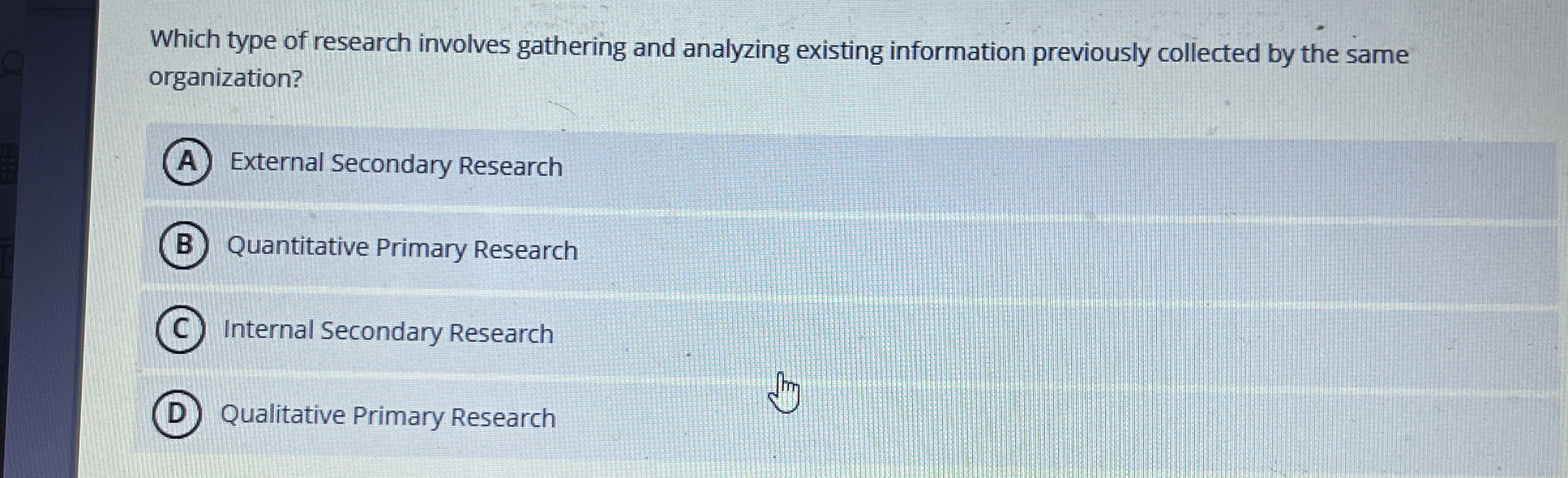  Which type of research involves gathering and analyzing existing information previously