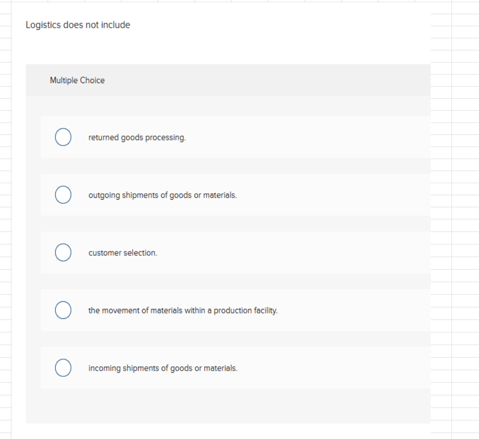  Logistics does not include Multiple Choice returned goods processing. outgoing shipments