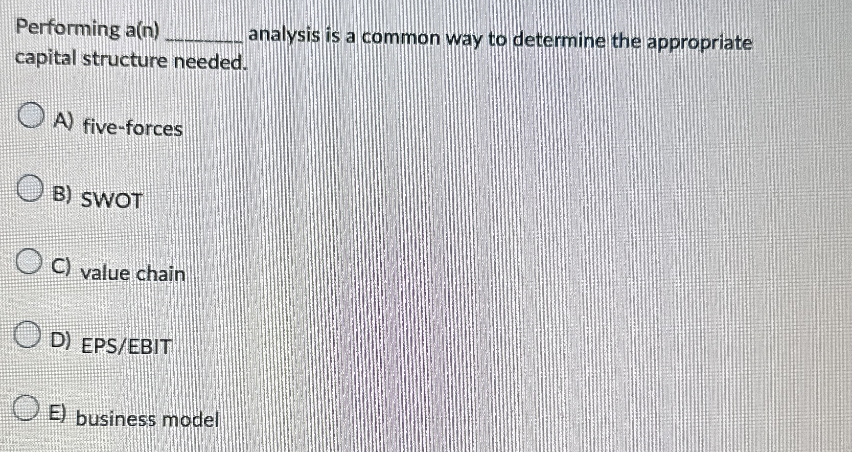  Performing a(n)q, analysis is a common way to determine the appropriate