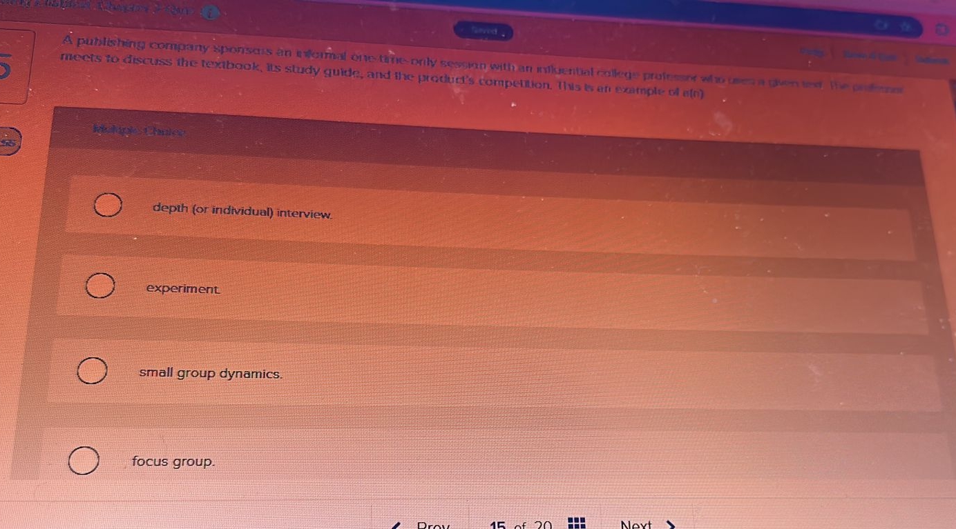  depth (or individual) interview. experiment small group dynamics. focus group. 