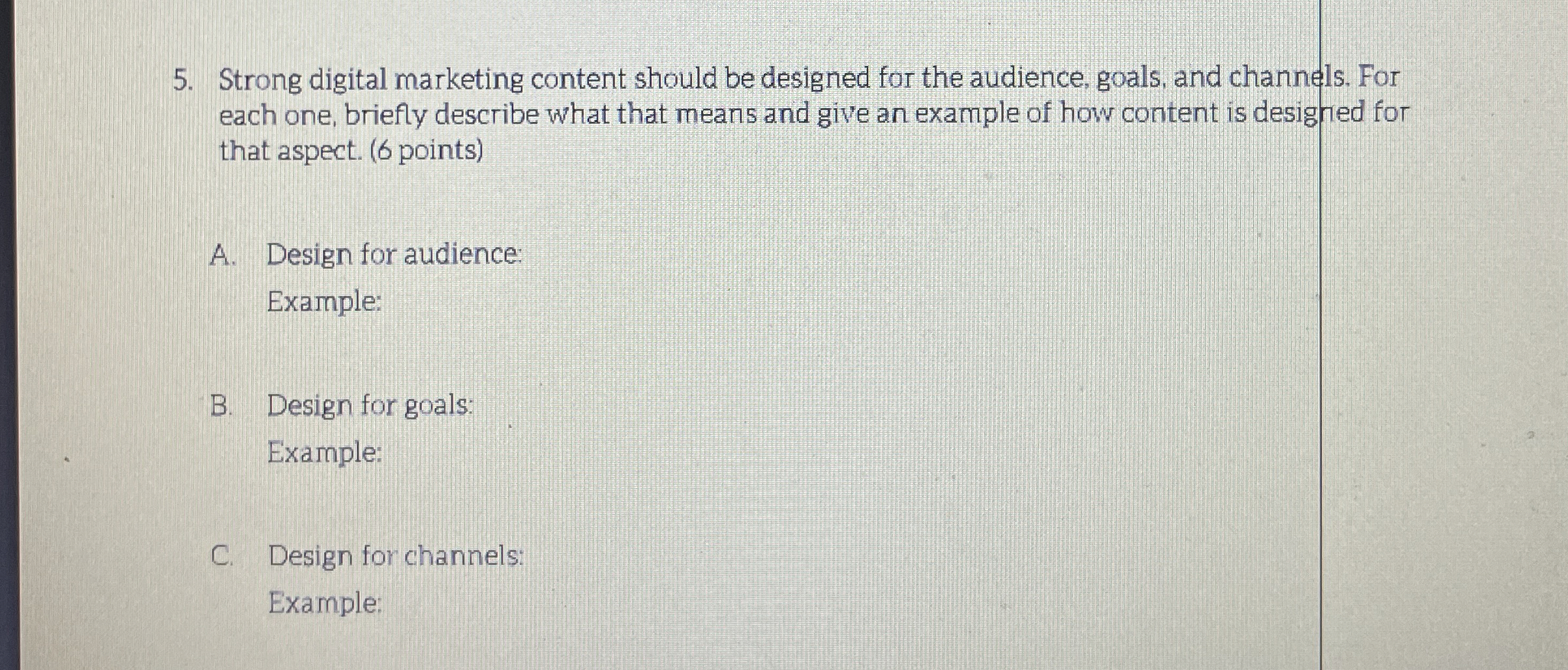  Strong digital marketing content should be designed for the audience, goals,