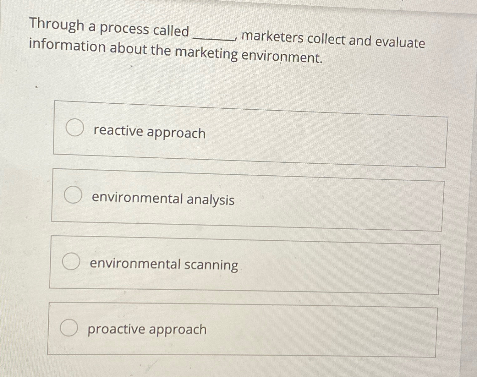  Through a process called marketers collect and evaluate information about the