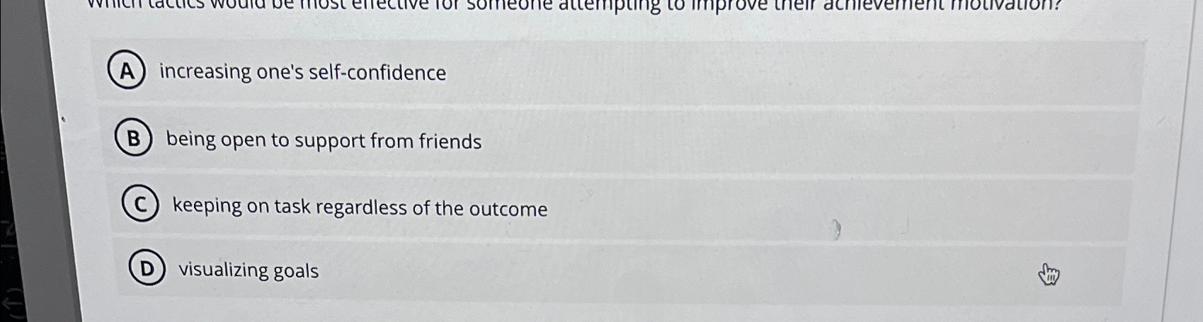 A increasing one's self-confidence being open to support from friends keeping