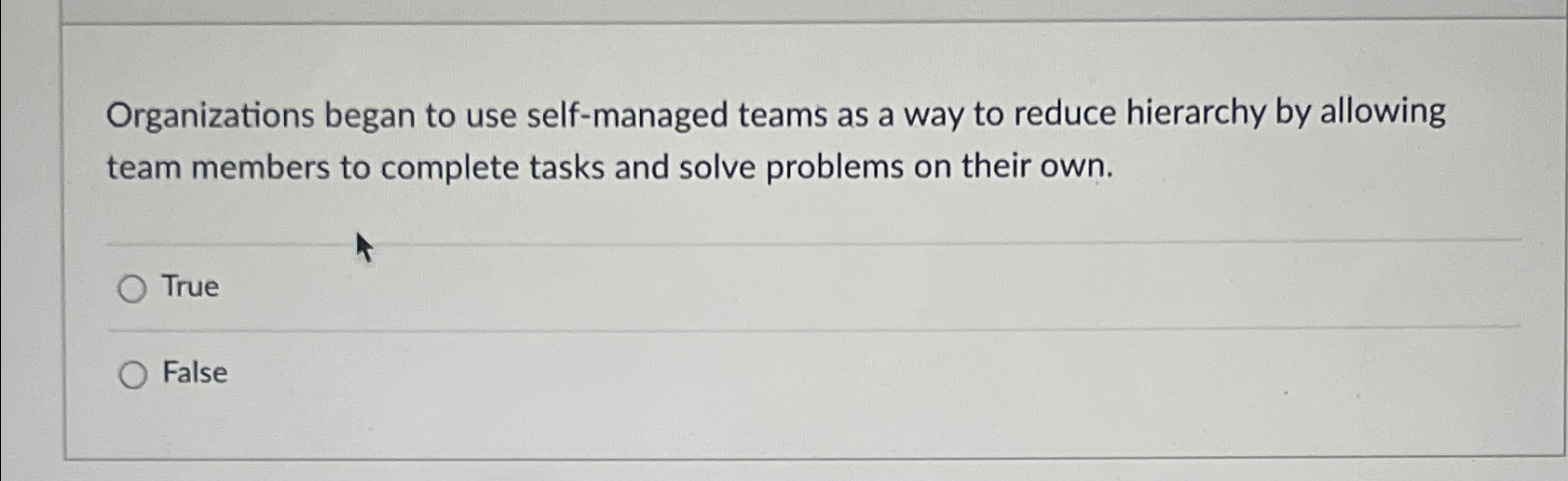  Organizations began to use self-managed teams as a way to reduce