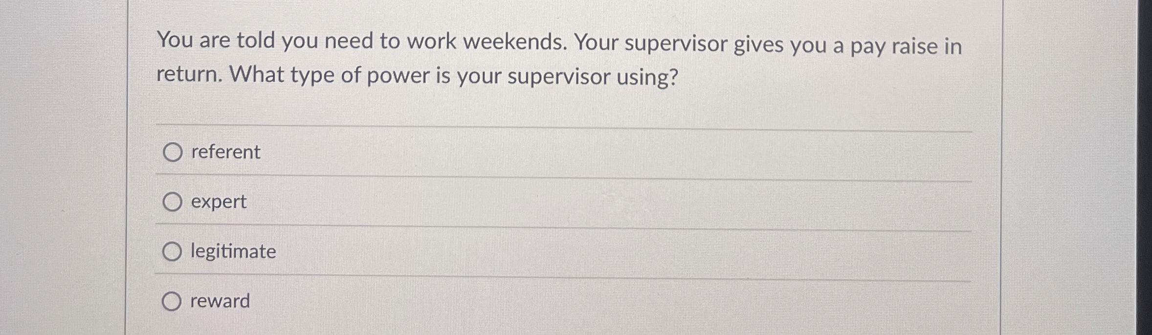 You are told you need to work weekends. Your supervisor gives