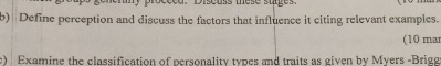  b) Define perception and discuss the factors that influence it citing