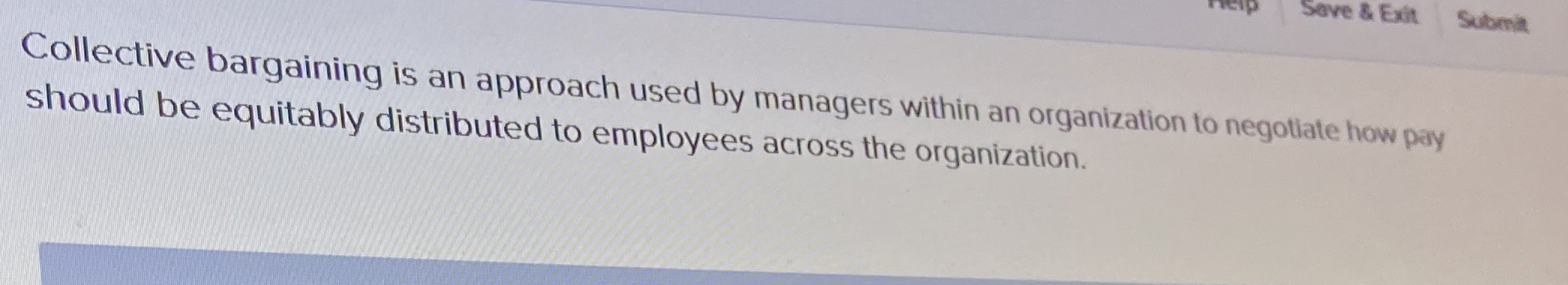  Collective bargaining is an approach used by managers within an organization