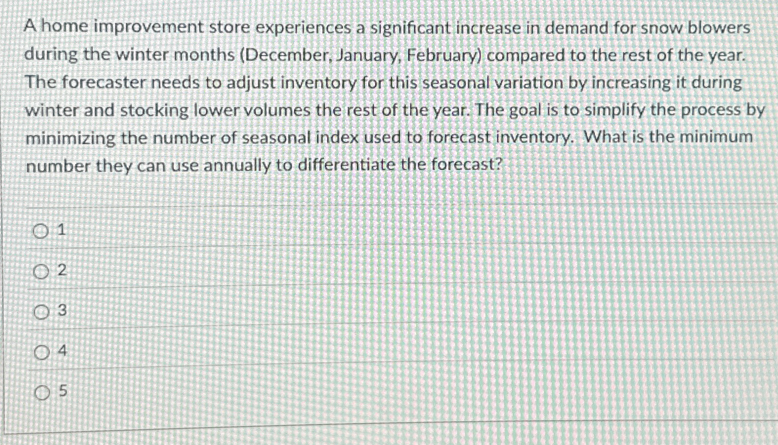 A home improvement store experiences a significant increase in demand for