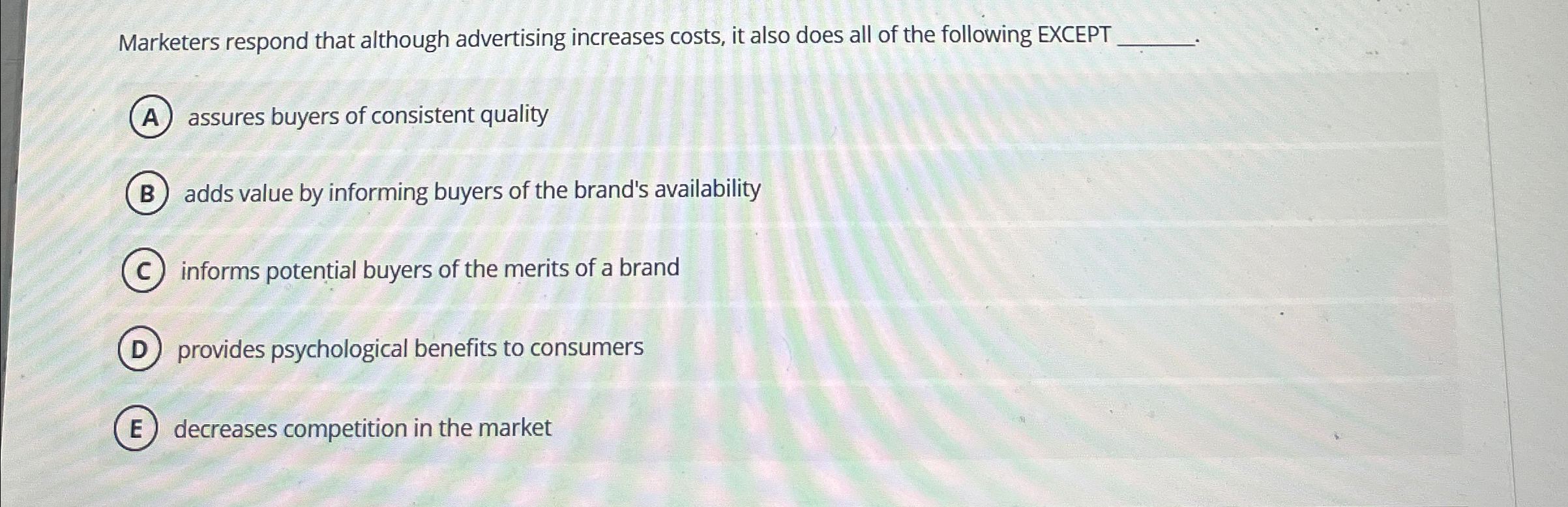  Marketers respond that although advertising increases costs, it also does all