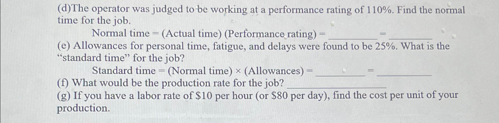  (d)The operator was judged to be working at a performance rating