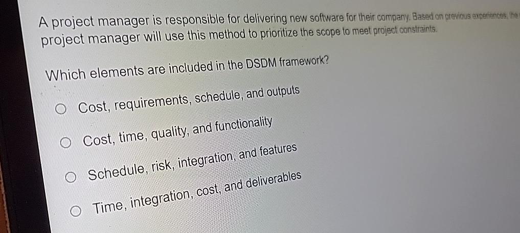  A project manager is responsible for delivering new software for their