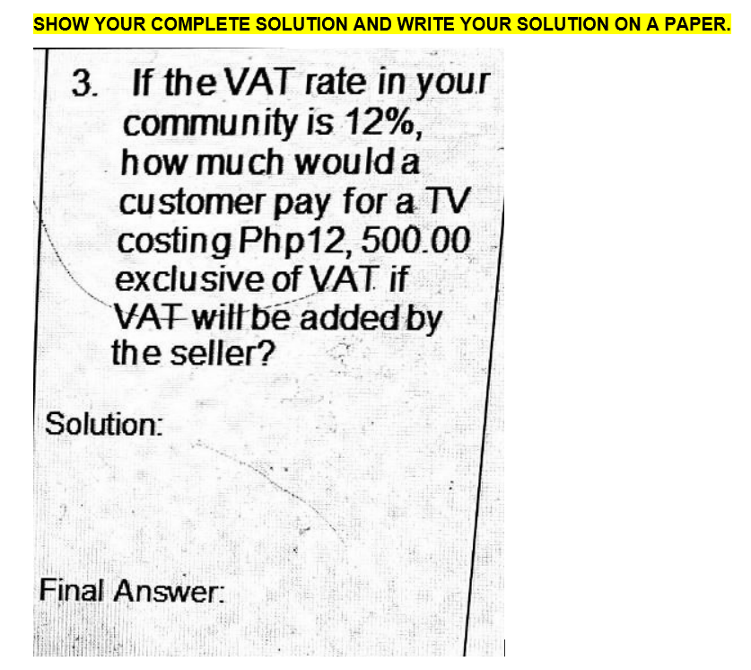  SHOW YOUR COMPLETE SOLUTION AND WRITE YOUR SOLUTION ON A PAPER.