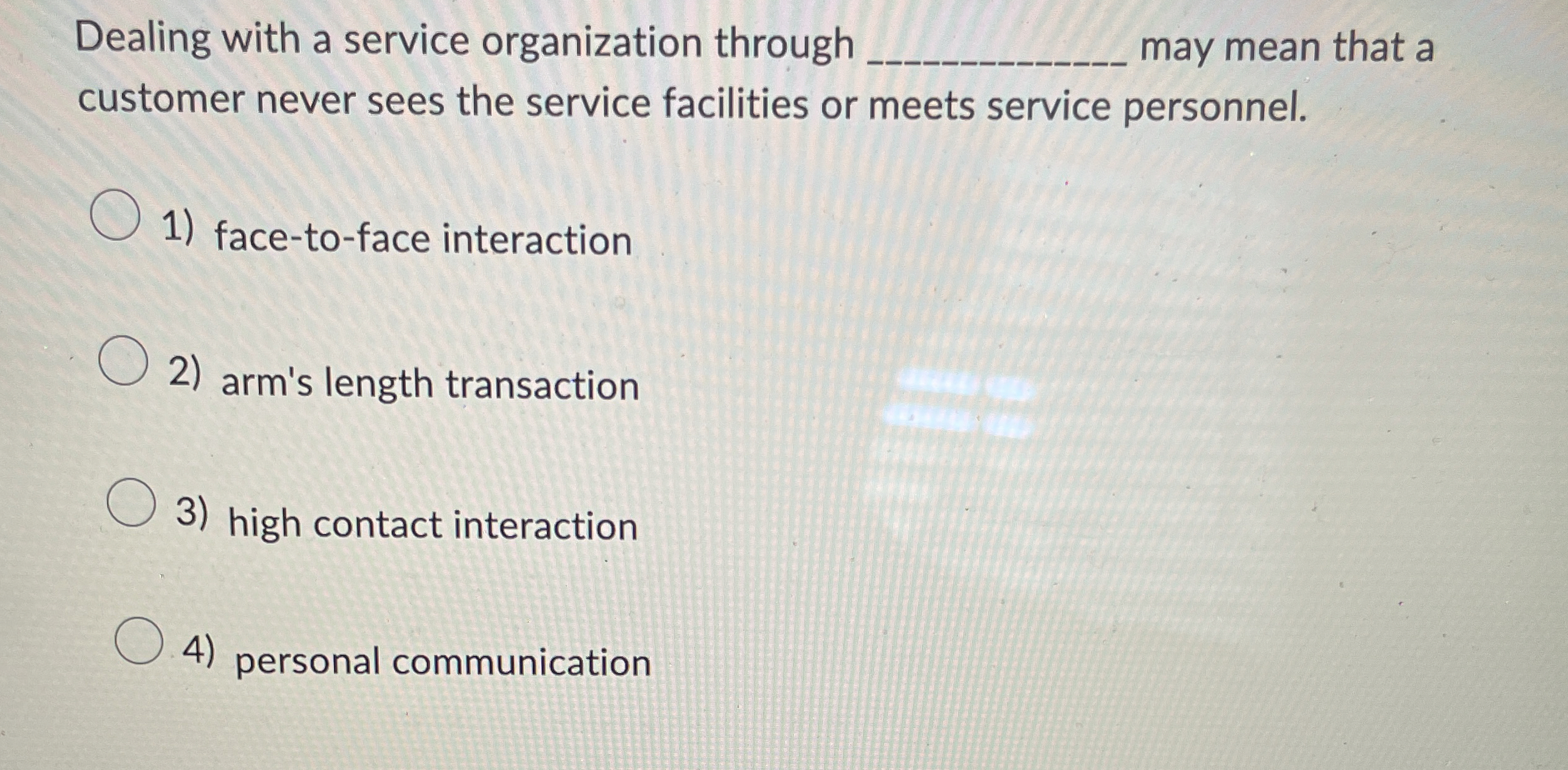  Dealing with a service organization through q, may mean that a