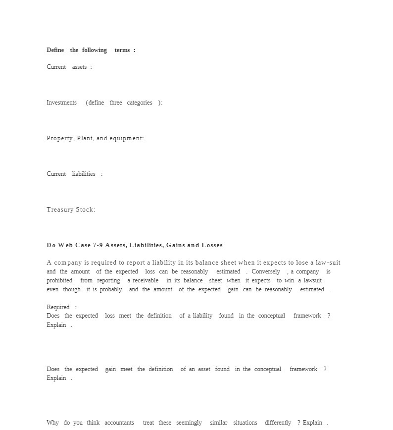 Define the following terms : Current assets : Investments (define three