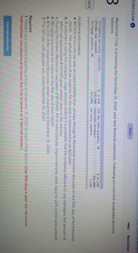 journal entries ERM EXAM Saved Help Save & Exit Mackenzie Corp. is