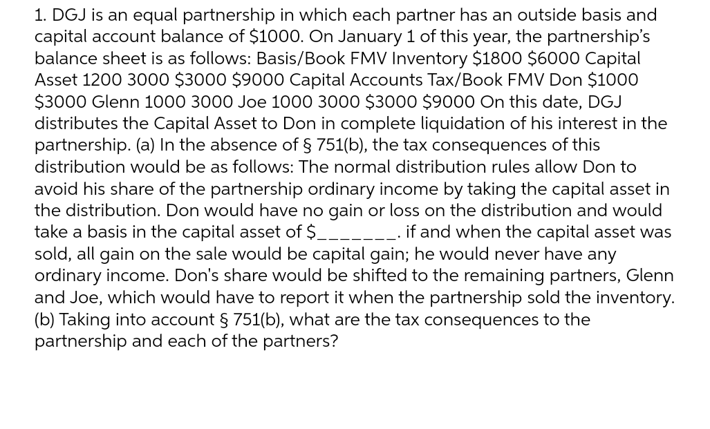  1. DGJ is an equal partnership in which each partner has