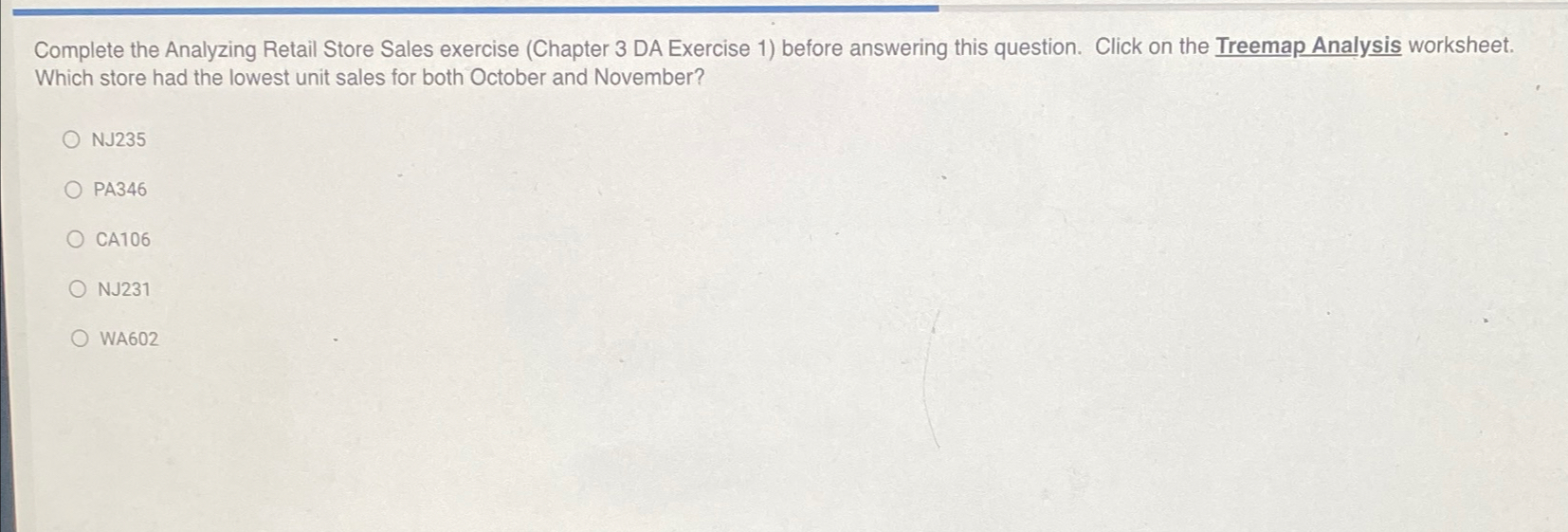  Complete the Analyzing Retail Store Sales exercise (Chapter 3 DA Exercise