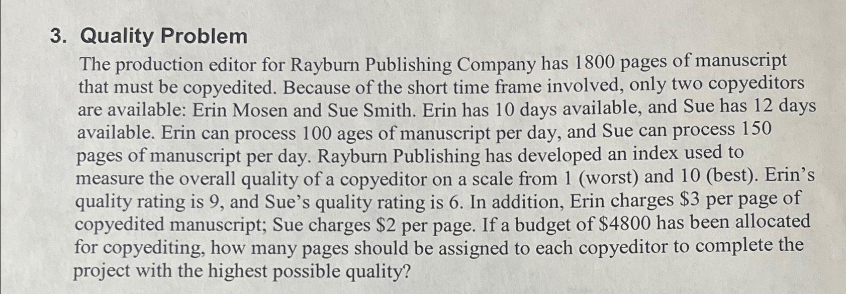  Quality Problem The production editor for Rayburn Publishing Company has 1800