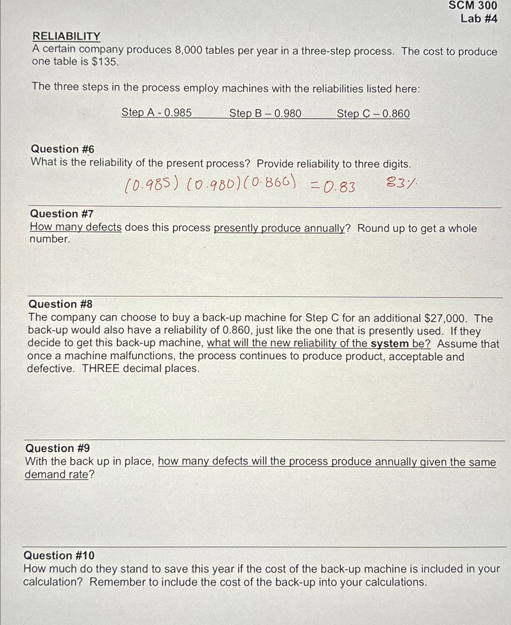  SCM 300 Lab #4 RELIABILITY A certain company produces 8,000 tables