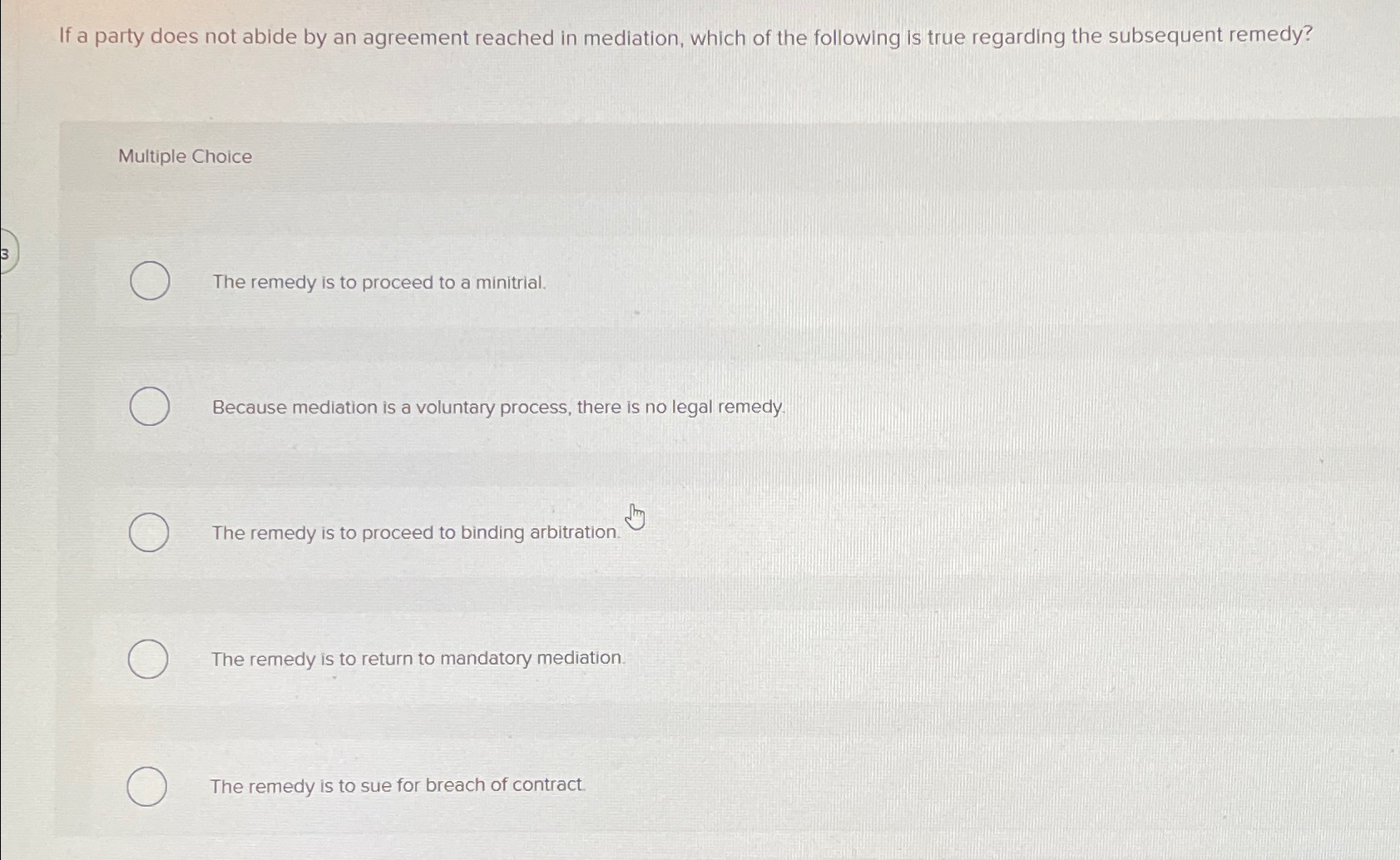  If a party does not abide by an agreement reached in