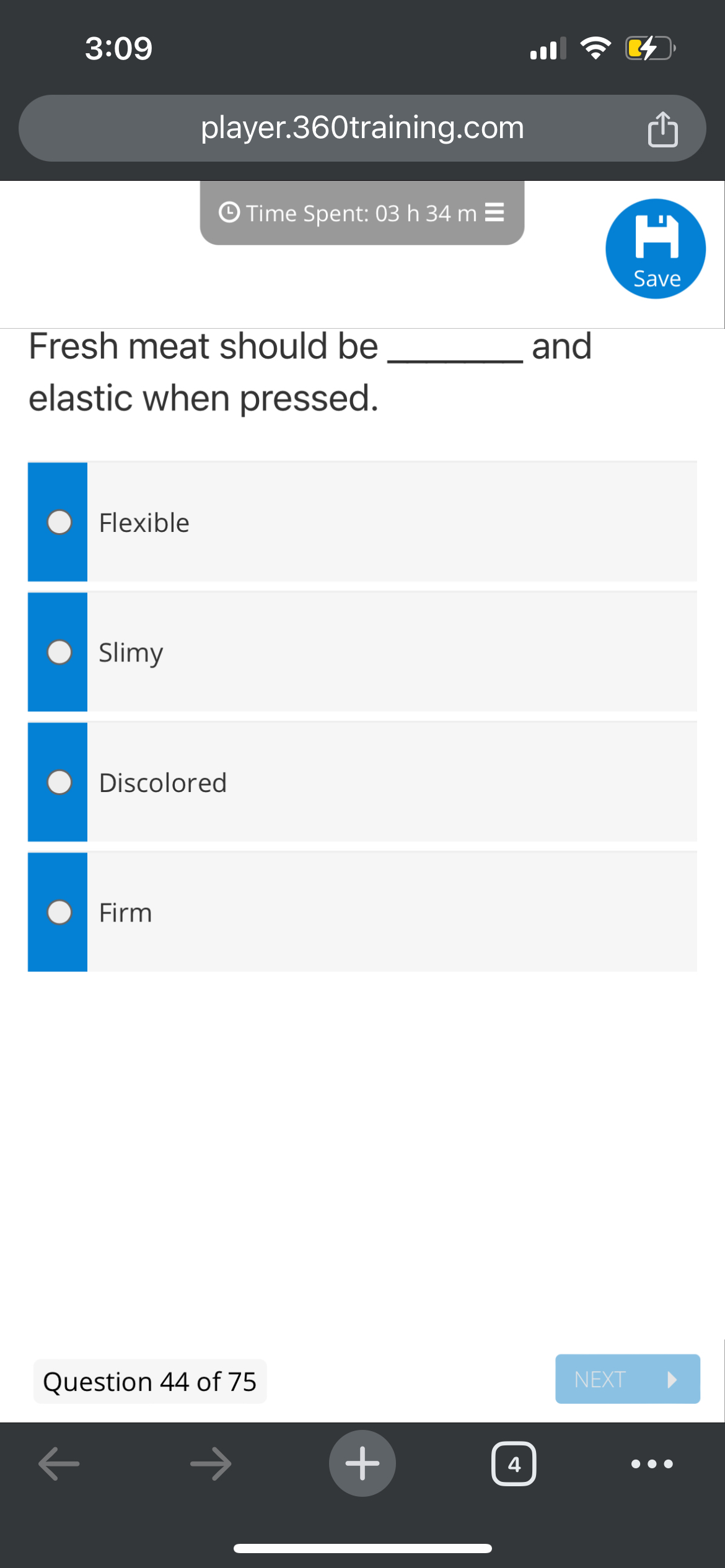  Fresh meat should be Blank table and elastic when pressed. \table[[Flexible],[Slimy],[Discolored],[Firm]]