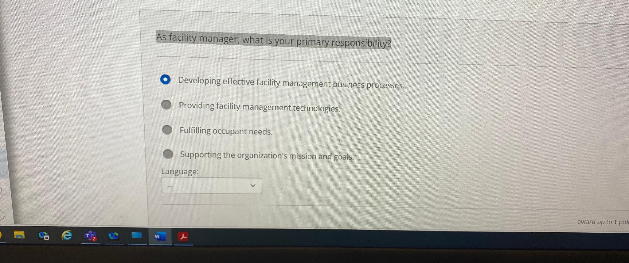  As facility manager, what is your primary responsibility? Developing effective facility