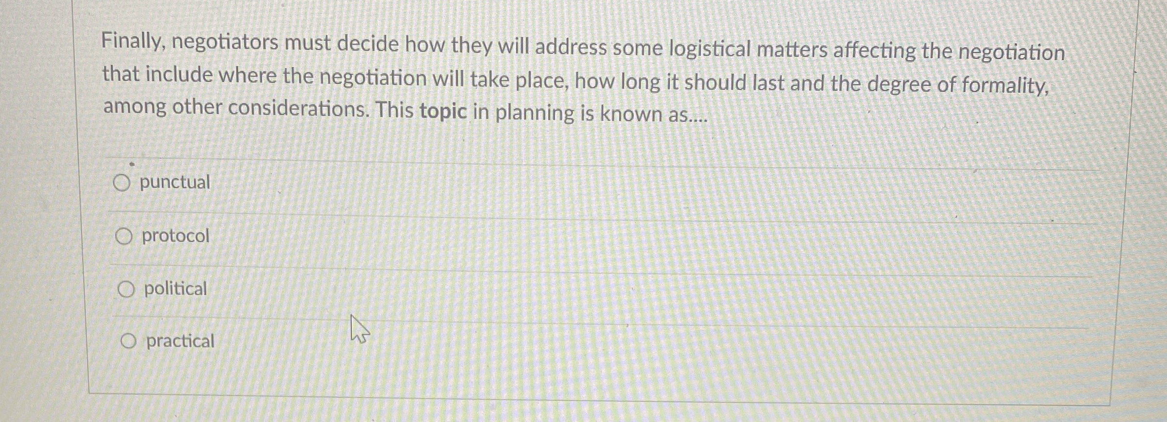  Finally, negotiators must decide how they will address some logistical matters