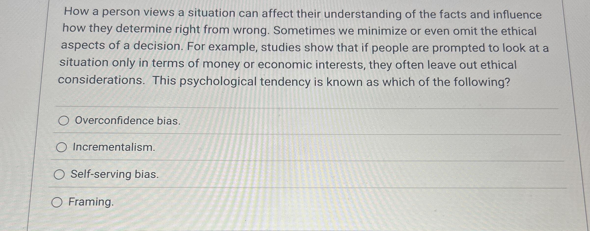  How a person views a situation can affect their understanding of